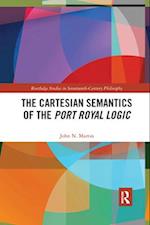 The Cartesian Semantics of the Port Royal Logic