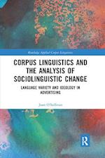 Corpus Linguistics and the Analysis of Sociolinguistic Change