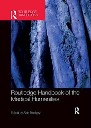 Routledge Handbook of the Medical Humanities