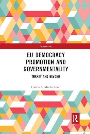 EU Democracy Promotion and Governmentality