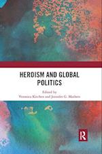 Heroism and Global Politics