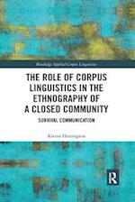 The Role of Corpus Linguistics in the Ethnography of a Closed Community