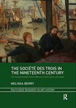 The Société des Trois in the Nineteenth Century
