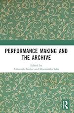 Performance Making and the Archive