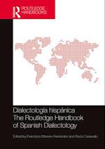 Dialectología Hispánica / The Routledge Handbook of Spanish Dialectology