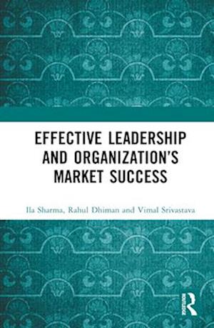 Effective Leadership and Organization’s Market Success