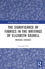 The Significance of Fabrics in the Writings of Elizabeth Gaskell