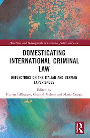 Domesticating International Criminal Law