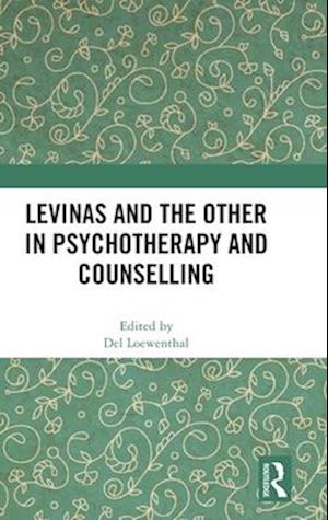 Levinas and the Other in Psychotherapy and Counselling