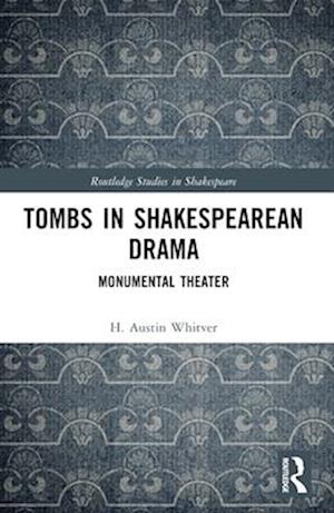 Tombs in Shakespearean Drama