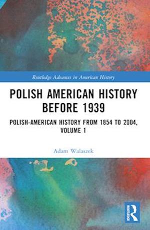 Polish American History Before 1939