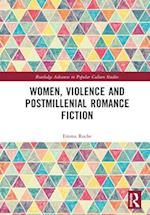 Women, Violence and Postmillenial Romance Fiction
