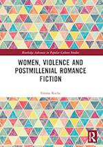 Women, Violence and Postmillennial Romance Fiction