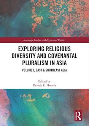 Exploring Religious Diversity and Covenantal Pluralism in Asia