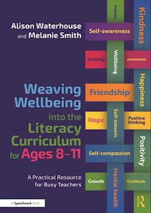 Weaving Wellbeing into the Literacy Curriculum for Ages 8-11