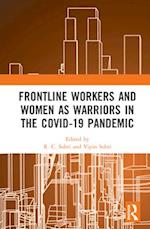 Frontline Workers and Women as Warriors in the Covid-19 Pandemic