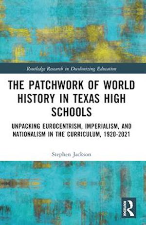 The Patchwork of World History in Texas High Schools