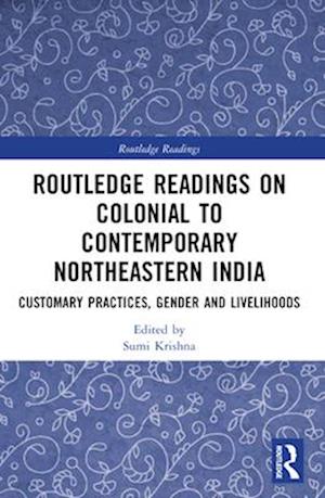 Routledge Readings on Colonial to Contemporary Northeastern India