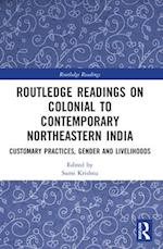 Routledge Readings on Colonial to Contemporary Northeastern India