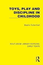 Toys, Play and Discipline in Childhood