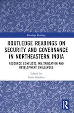 Routledge Readings on Security and Governance in Northeastern India