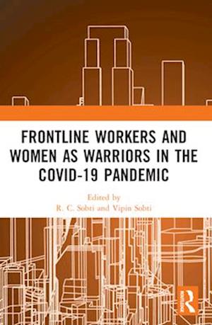 Frontline Workers and Women as Warriors in the Covid-19 Pandemic