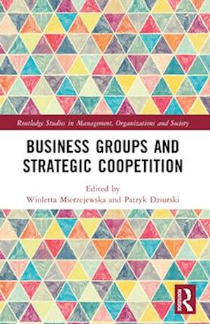 Business Groups and Strategic Coopetition