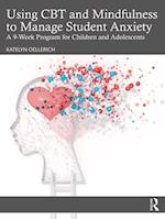 Using CBT and Mindfulness to Manage Student Anxiety