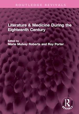 Literature & Medicine During the Eighteenth Century