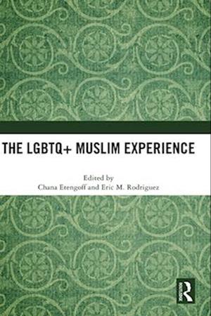 The LGBTQ+ Muslim Experience