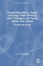Perspectives from a Psych-Oncology Team Working with Teenagers and Young Adults with Cancer