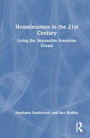 Homelessness in the 21st Century