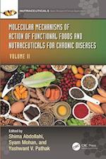 Molecular Mechanisms of Action of Functional Foods and Nutraceuticals for Chronic Diseases