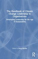The Handbook of Climate Change Leadership in Organisations