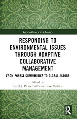 Responding to Environmental Issues Through Adaptive Collaborative Management