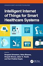 Intelligent Internet of Things for Smart Healthcare Systems