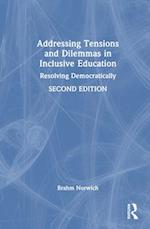 Addressing Tensions and Dilemmas in Inclusive Education