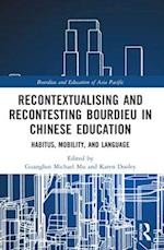 Recontextualising and Recontesting Bourdieu in Chinese Education