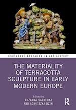 The Materiality of Terracotta Sculpture in Early Modern Europe