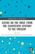 Eating on the Move from the Eighteenth Century to the Present