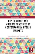 Hip Heritage and Museum Practices in Contemporary Hybrid Markets