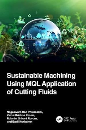 Sustainable Machining Using MQL Application of Cutting Fluids