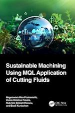 Sustainable Machining Using MQL Application of Cutting Fluids