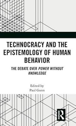 Technocracy and the Epistemology of Human Behavior