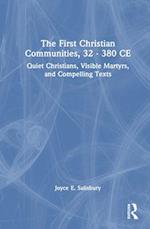 The First Christian Communities, 32 - 380 CE