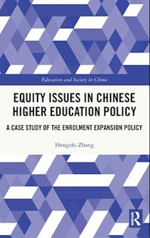 Equity Issues in Chinese Higher Education Policy