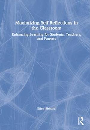 Maximizing Self-Reflections in the Classroom