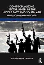 Contextualizing Sectarianism in the Middle East and South Asia
