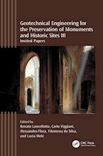 Geotechnical Engineering for the Preservation of Monuments and Historic Sites III