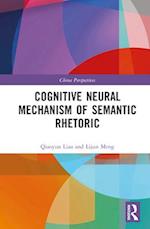 Cognitive Neural Mechanism of Semantic Rhetoric